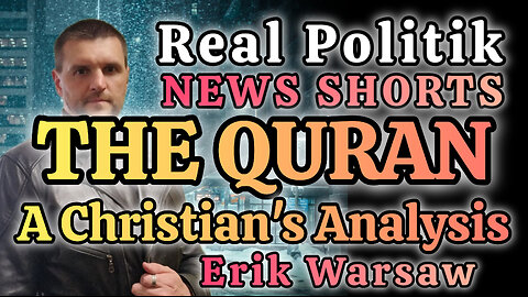 NEWS SHORTS: The Quran, A Christian's Political Analysis