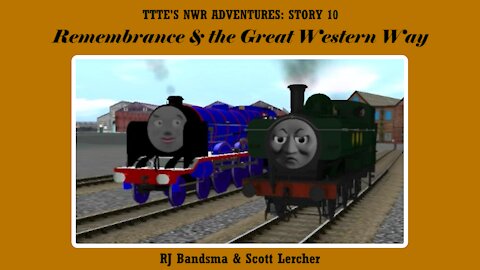TTTE’s NWR Adventures - Ep. 10 - Remembrance & the Great Western Way