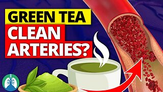 How to Clean Your Arteries with Green Tea ❓