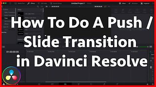 How To Add A Slide/Push Transition In DaVinci Resolve