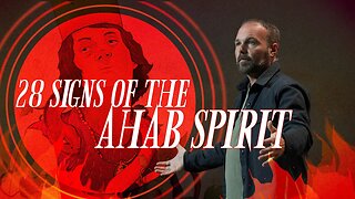 28 Signs of the Ahab Spirit | Pastor Mark Driscoll