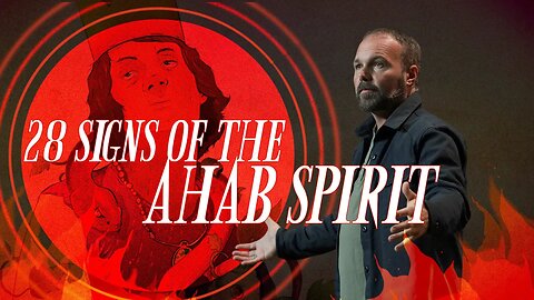 28 Signs of the Ahab Spirit | Pastor Mark Driscoll