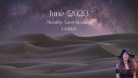 TAURUS | June 2023 | MONTHLY TAROT READING | Sun/Rising Sign