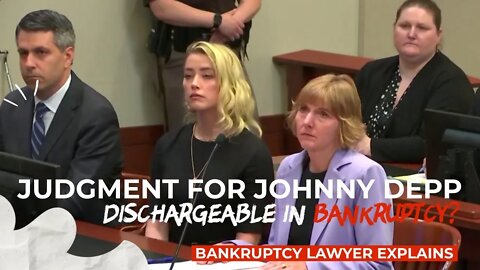 Judgment for Depp: Can Heard Discharge the Judgment in Bankruptcy?!?! Bankruptcy Lawyer Explains