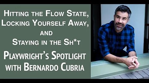 Playwright's Spotlight with Bernardo Cubria