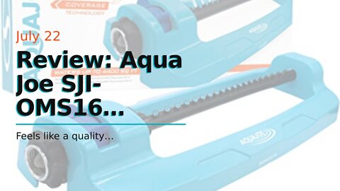 Review: Aqua Joe SJI-OMS16 Indestructible Metal Base Oscillating Sprinkler with Adjustable Spra...