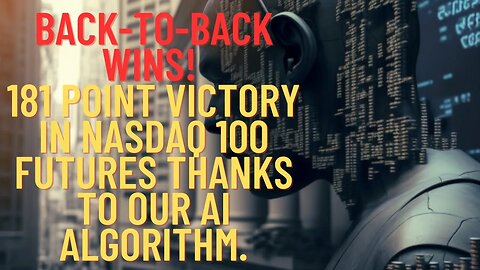 Unstoppable AI Algorithm Nails Another 181 Point Win in NASDAQ 100 Futures!