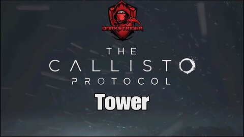 The Callisto Protocol- Tower