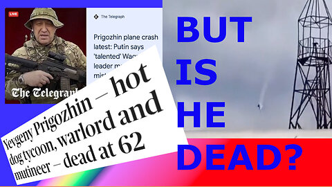 Prigozhin is dead - probably