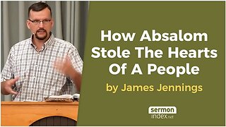 How Absalom Stole The Hearts Of A People by James Jennings
