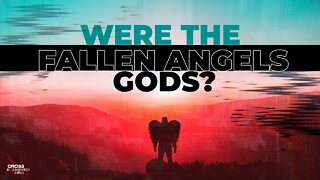 Were the fallen angels gods?