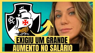 ACONTECEU AGORA! EXIGÊNCIAS PARA FICAR NO GIGANTE! NOTÍCIAS DO VASCO