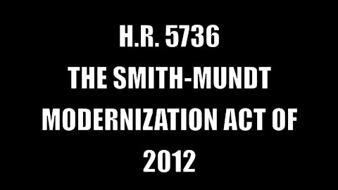 HR 5736 or "The Smith-Munt Modernization Act"