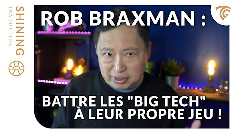 Rob Braxman : Battre les "Big Tech" à leur propre jeu !