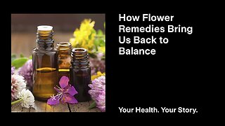 How Flower Remedies Bring Us Back to Balance