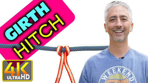 How to Tie the Girth Hitch (4k UHD)