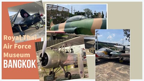 Royal Thai Air Force Museum - Bangkok Thailand 2022