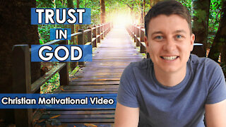 TRUST IN GOD | Will You Trust in God? | He Will Make Straight Your Paths | Proverbs 3:5-6 | Christian Video