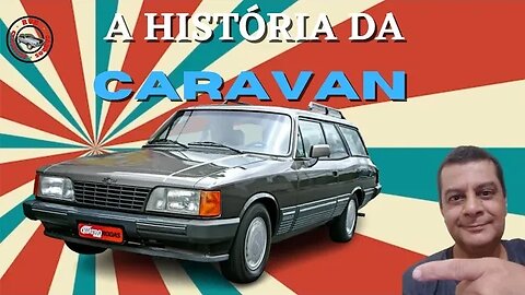 A história da Chevrolet Caravan: Grande sucesso da GM!