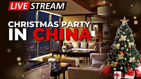 🔴LIVE Stream : Christmas PARTY!! 🎄 IN CHINA🎥