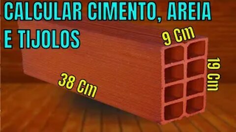 COMO CALCULAR O MATERIAL DE CONTRUÇÃO PARA MUROS E PAREDES COM TIJOLO OU BLOCO 9x19x38 Cm