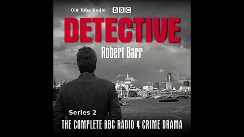 Detective by Robert Barr Series 2