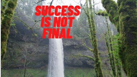 Success Is Not Final