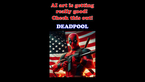 Digital AI art is getting shockingly good! Check this out! Part 17 - Deadpool.