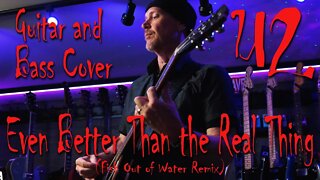 U2 - Even Better Than The Real Thing (Fish Out of Water Remix) Guitar and Bass Cover