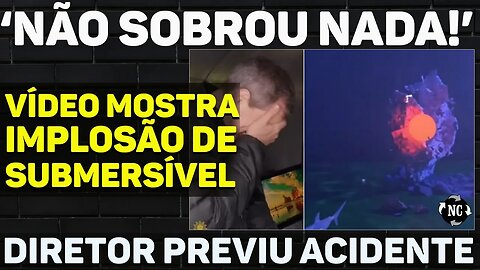 Coube à Marinha confirmar M0RTE de todos os tripulantes. VÍDE0 simulando IMPL0SÃO de submersível é..