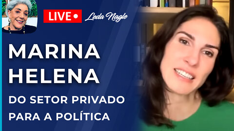 Marina Helena saí do setor privado para mudar o Brasil. Chega de estado gigante.