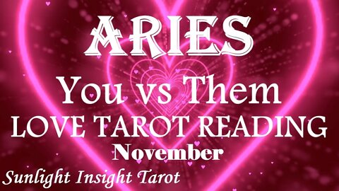 ARIES | WOAH!! | 😲You're Def Not On The Same Page At All!😲| You vs Them | November 2022