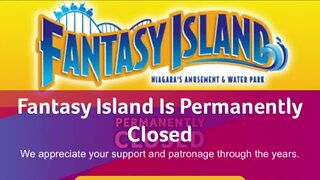 Despite recent investments, Fantasy Island is closing