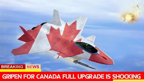 🔴 Gripen for canada made it to the full Upgrade surprising everyone: European jet or American jet?