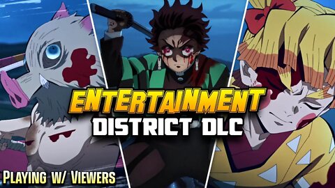 🔴 LIVE ENTERTAINMENT DISTRICT SLAYER DLC 🔥 Online Matches! Demon Slayer Hinokami Chronicles