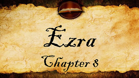 Ezra Chapter 8 | KJV Audio (With Text)