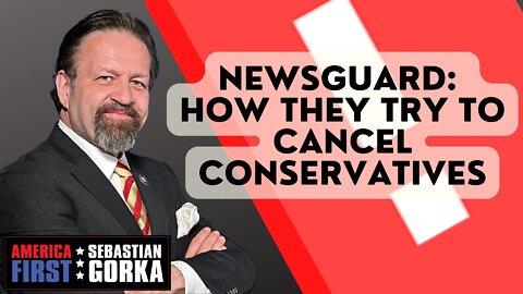 NewsGuard: How they try to Cancel Conservatives. Sebastian Gorka on AMERICA First