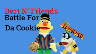 (S1E3) Battle For Da Cookie - Bert N' Friends
