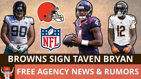Browns Sign Taven Bryan | Deshaun Watson Turned Down Browns Trade Offer? Browns Free Agency Rumors