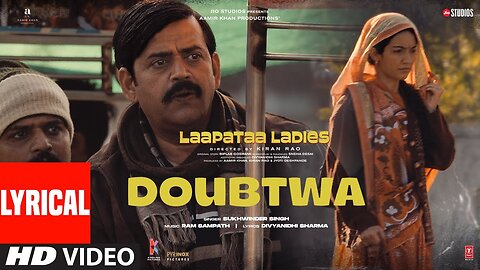 Doubtwa (Lyrical Video) | Laapataa Ladies | Sukhwinder Singh | Ram Sampath | Aamir Khan Productions