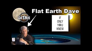 [If Only You Knew Podcast] Episode 43 - Flat Earth Dave - an interview with David Weiss