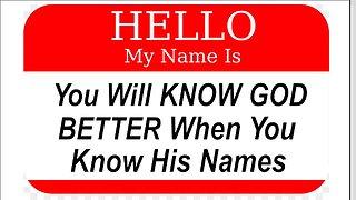 You Will KNOW GOD BETTER When You Know His Names ❤️