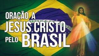 ORAÇÃO e PEDIDO a JESUS pelo BRASIL