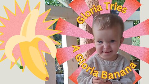 Too Cute! Gloria Tries a Gloria Banana!