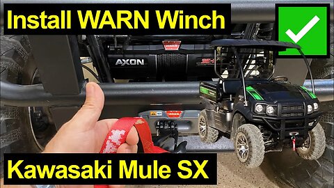 Kawasaki Mule SX ● Install Winch (WARN AXON 35-S Synthetic Rope)