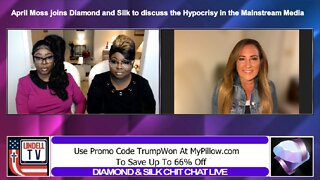 April Moss joins Diamond and Silk to discuss the Hypocrisy of the Mainstream Media
