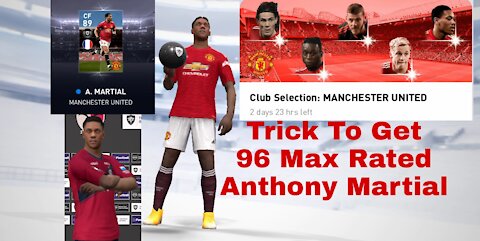 TRICK TO GET ANTHONY MARTIAL IN MANCHESTER UNITED CLUB SELECTION | PES 2021 MOBILE