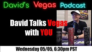 David And You Talk Vegas - David Vegas Podcast