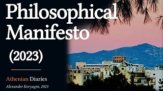 A Philosophical Manifesto: Hypotheses and Maxims | Athenian Diaries, 2023