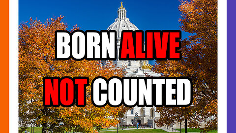 Minnesota To Stop Counting Born Alive Abortions